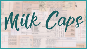 Milk Caps